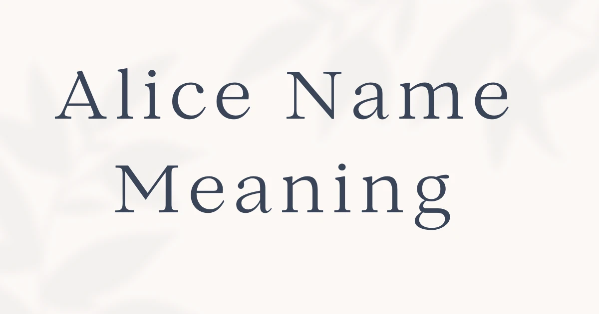 Alice Name Meaning