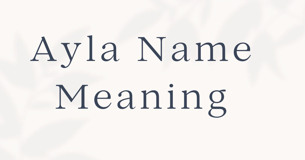 Ayla Name Meaning