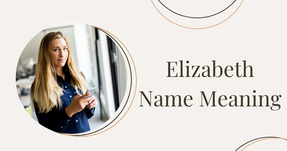 Elizabeth Name Meaning