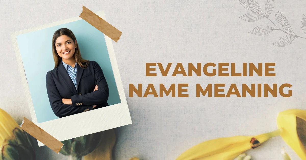 Evangeline Name Meaning