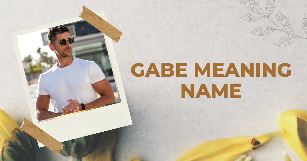 Gabe Meaning Name