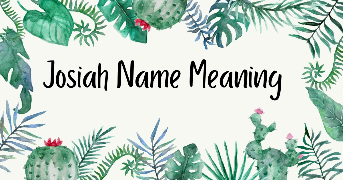 Josiah Name Meaning