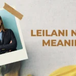 Leilani Name Meaning