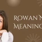 Rowan Name Meaning