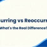 Recurring vs Reoccurring