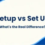Setup vs Set Up